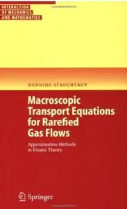 Macroscopic Transport Equations for Rarefied Gas Flows: Approximation Methods in Kinetic Theory