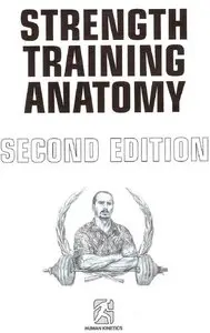 "Strength Training Anatomy" by Frederic Delavier