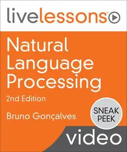 LiveLessons - Natural Language Processing, 2nd Edition