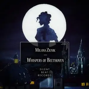 Milana Zilnik - Whispers of Beethoven (2023) [Official Digital Download]