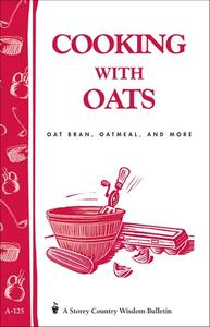 Cooking with Oats: Oat Bran, Oatmeal, and More (Repost)
