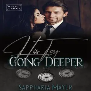 «His Toy is Going Deeper» by Sappharia Mayer