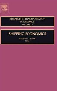 Shipping Economics  by  Kevin Cullinane