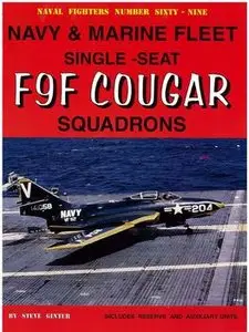 Navy & Marine Fleet Single-Seat F9F Cougar Squadrons (Naval Fighters №69)
