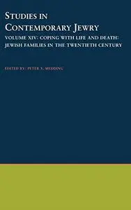 Coping with Life and Death: Jewish Families in the Twentieth Century