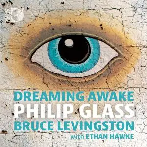 Bruce Levingston - Glass: Dreaming Awake (2016) [Official Digital Download 24/192]