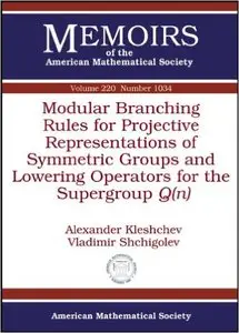Modular Branching Rules for Projective Representations of Symmetric Groups and Lowering Operators for the Supergroup