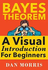 Bayes' Theorem Examples A Visual Introduction For Beginners