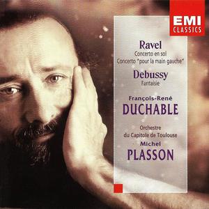 François-René Duchâble, Michel Plasson - Ravel: Concerto en sol, Concerto "pour la main gauche"; Debussy: Fantaisie (1996)
