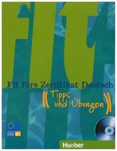 Fit fürs Zertifikat Deutsch: B1 Tipps und Übungen. Lehrbuch mit CD audio