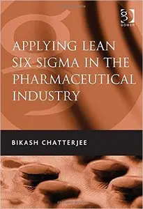 Applying Lean Six Sigma in the Pharmaceutical Industry