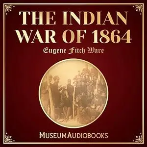 The Indian War of 1864 [Audiobook]