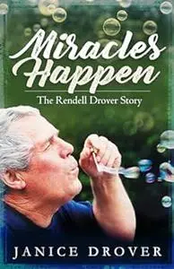 Miracles Happen: The Rendell Drover Story