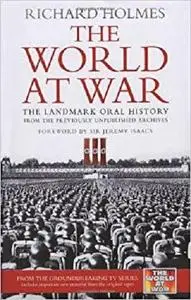 The World at War: The Landmark Oral History [Repost]