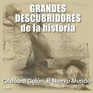 «Cristobal Colón, El nuevo mundo» by Audiopodcast