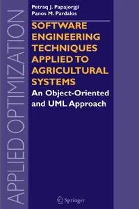 Software Engineering Techniques Applied to Agricultural Systems: An Object-Oriented and UML Approach (repost)