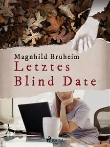 «Letztes Blind Date» by Magnhild Bruheim