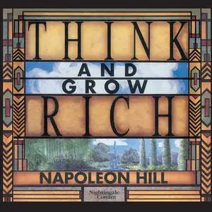 Think and Grow Rich: Enriching Advice for Your Prosperous Future [Audiobook]