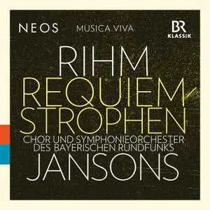 Mariss Jansons - Wolfgang Rihm: Requiem-Strophen (Live) (2018) [Official Digital Download]