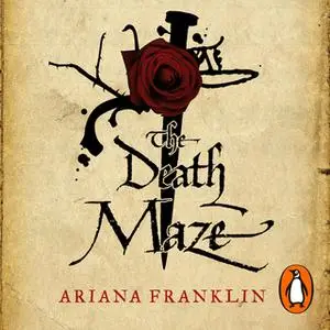 «The Death Maze» by Ariana Franklin