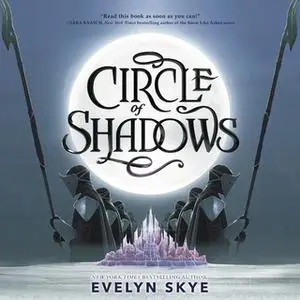 «Circle of Shadows» by Evelyn Skye