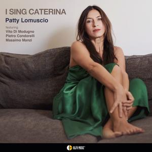Patty Lomuscio - I SING CATERINA (2024) [Official Digital Download 24/48]
