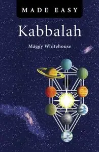 «Kabbalah Made Easy» by Maggy Whitehouse