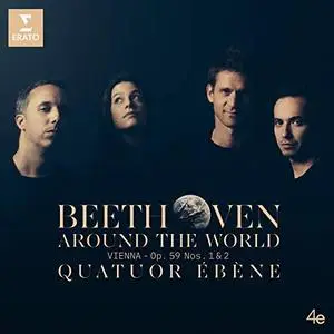 Quatuor Ébène - Beethoven Around the World- Vienna, Op. 59 Nos 1 & 2 (2019)