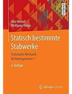 Statisch bestimmte Stabwerke: Technische Mechanik für Bauingenieure 1 (Auflage: 4)