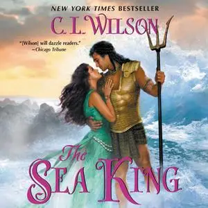 «The Sea King» by C.L. Wilson