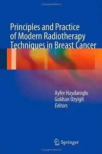 Principles and Practice of Modern Radiotherapy Techniques in Breast Cancer (repost)