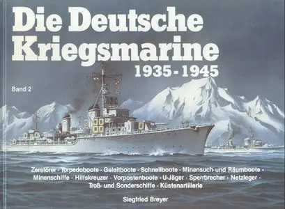Die Deutsche Kriegsmarine 1935-1945 Band 2 (Repost)
