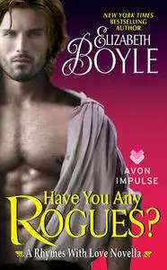 «Have You Any Rogues» by Elizabeth Boyle