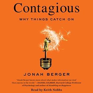 Contagious: Why Things Catch On [Audiobook]