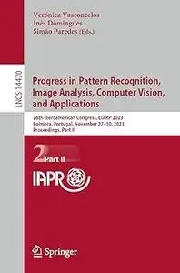Progress in Pattern Recognition, Image Analysis, Computer Vision, and Applications: 26th Iberoamerican Congress, CIARP 2