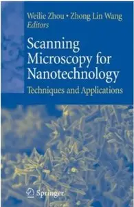Scanning Microscopy for Nanotechnology: Techniques and Applications [Repost]