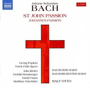 Ralf Otto, Bachorchester Mainz, Bachchor Mainz - Bach: St John Passion / Johannes-Passion (2018)