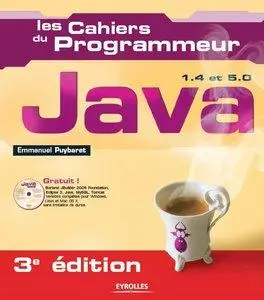 Emmanuel Puybaret - Les Cahiers du Programmeur Java1.4 et 5.0 [Repost]