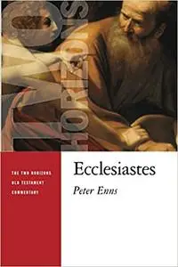 Ecclesiastes (Two Horizons Old Testament Commentary)