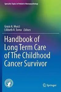 Handbook of Long Term Care of The Childhood Cancer Survivor (Repost)