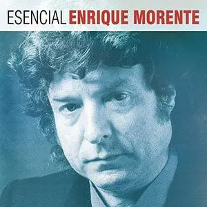 Enrique Morente - Esencial Enrique Morente (2016) [Official Digital Download]