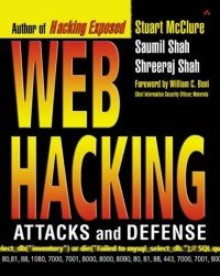 Stuart McClure, «Web Hacking: Attacks and Defense»(Repost) 