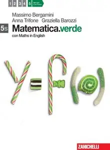 M. Bergamini A. Trifone G. Barozzi - Matematica.Verde 5s con Maths in English (Repost)