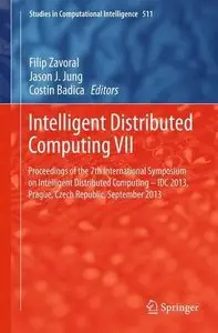 Intelligent Distributed Computing VII: Proceedings of the 7th International Symposium on Intelligent Distributed Computing