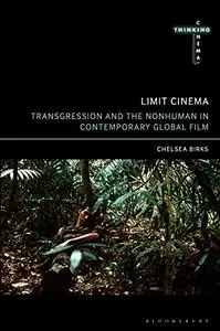 Limit Cinema: Transgression and the Nonhuman in Contemporary Global Film