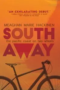 South Away: The Pacific Coast on Two Wheels