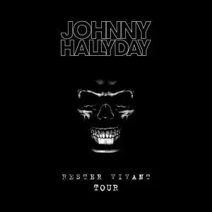 Johnny Hallyday - Rester Vivant Tour (Live 2016) (2016)