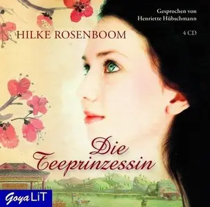 Hilke Rosenboom - Die Teeprinzessin