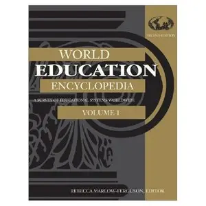 World Education Encyclopedia: A Survey of Educational Systems Worldwide (Repost)