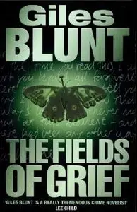 Giles Blunt - The Fields Of Grief